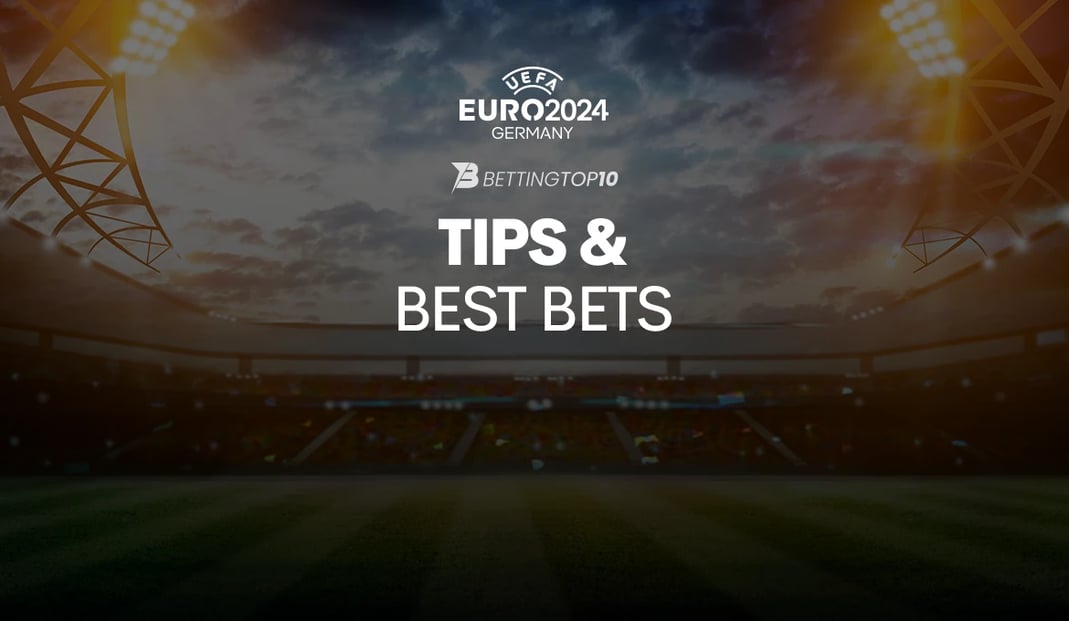 Euro 2024 Tips & Best Bets