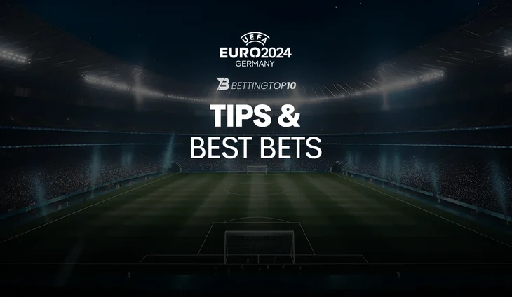 Euro 2024 Tips & Best Bets